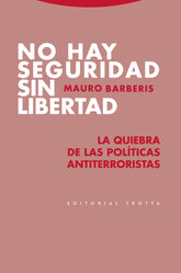 NO HAY SEGURIDAD SIN LIBERTAD - 9788498798197